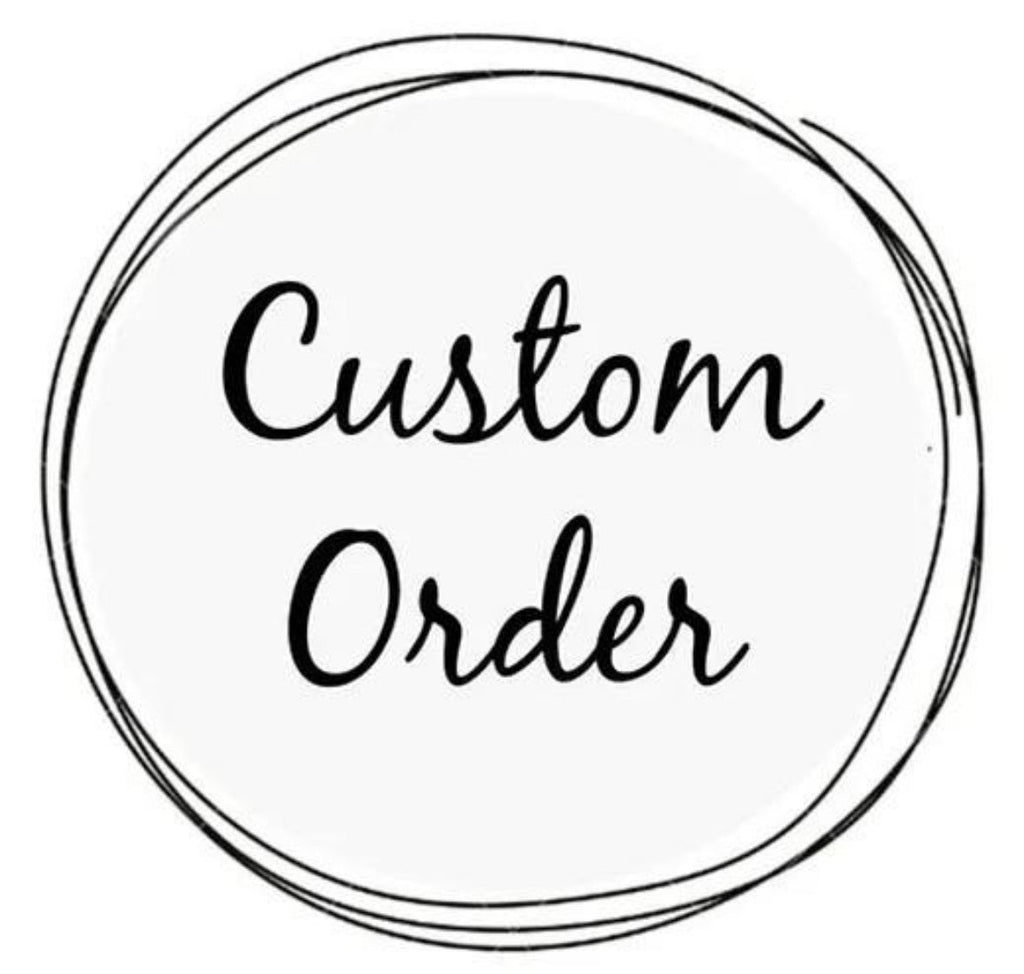 Custom Order - Lauren